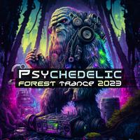 Psychedelic Forest Trance 2023