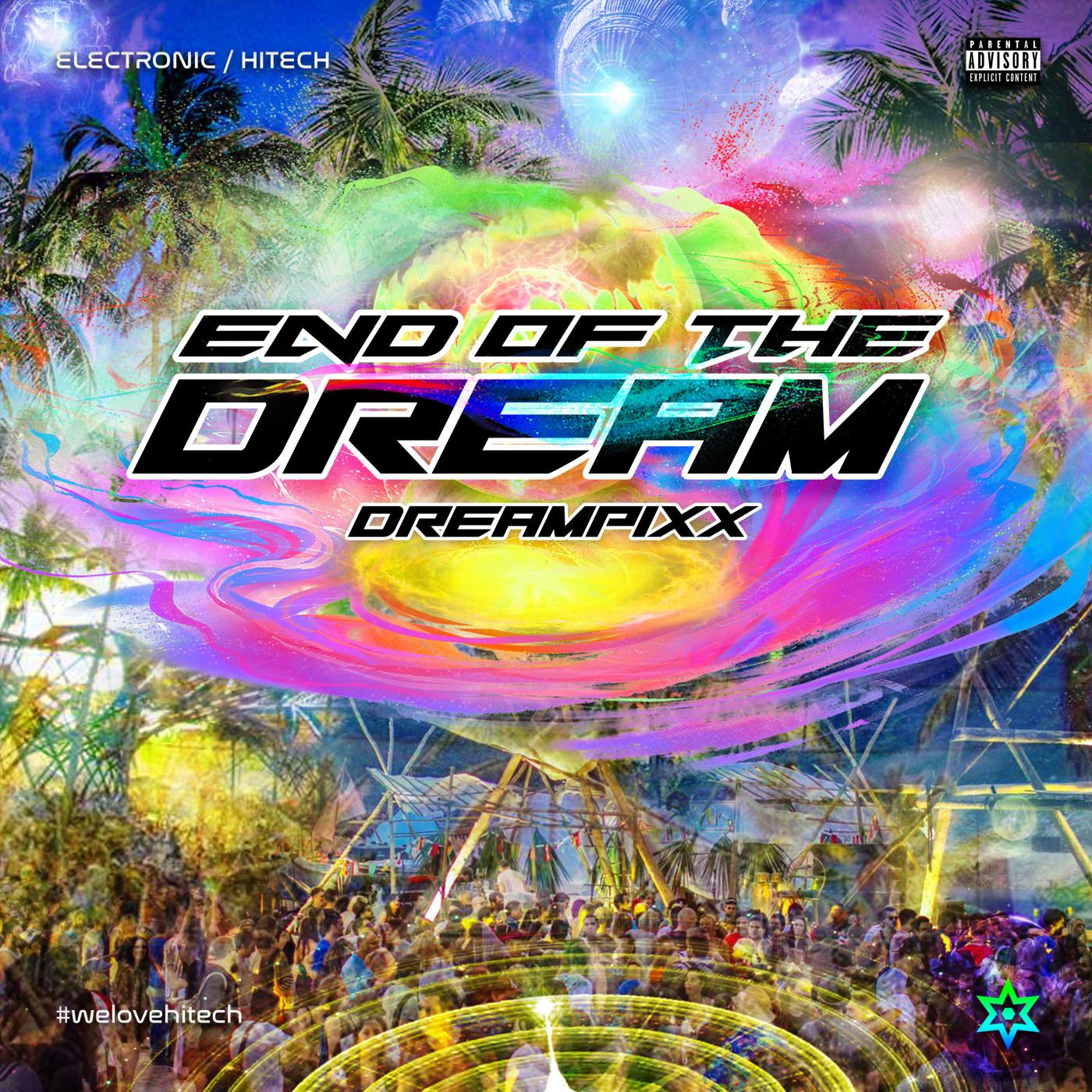 end of the dream歌手：dream pixx发行时间：2022-08-27发行公司：