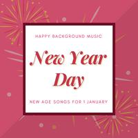 New Year Day Happy Background Music - New Age Songs for 1 January