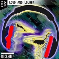 Loud and Louder