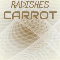 Radishes Carrot