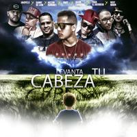 Levanta Tu Cabeza (feat. Hector Quiñones, Jahdyelo, Danny D'León, RoxyMarín, Dixon Carreras & Fran El Guerrero)