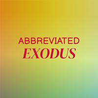 Abbreviated Exodus