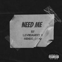 Need Me