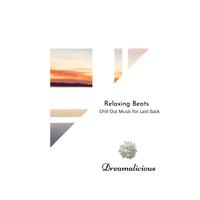 Relaxing Beats - Chill Out Music For Laid Back
