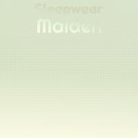 Sleepwear Maiden