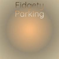 Fidgety Parking