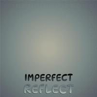 Imperfect Reflect