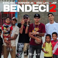 Bendeci2 (feat. Icxnlyric, Dowsher Ak & Kidd Laya)