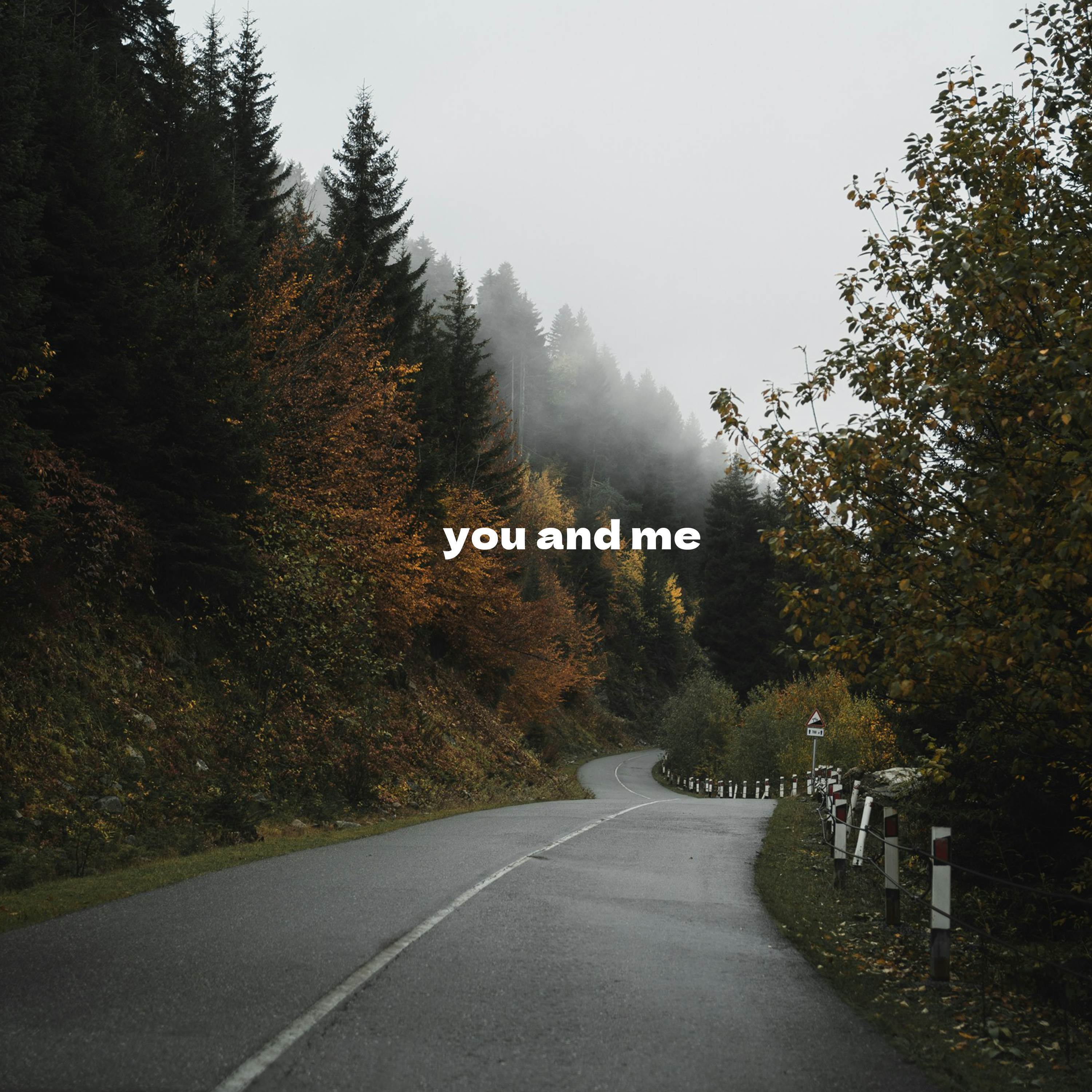 you and me