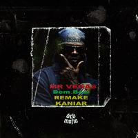 Dem Bow REMAKE KANIAR (feat. MR VEGAS)