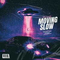 Moving Slow (Memphis Edit)