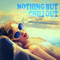 Nothing but Chillout