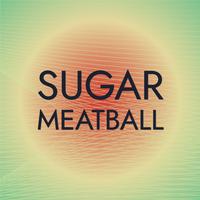 Sugar Meatball