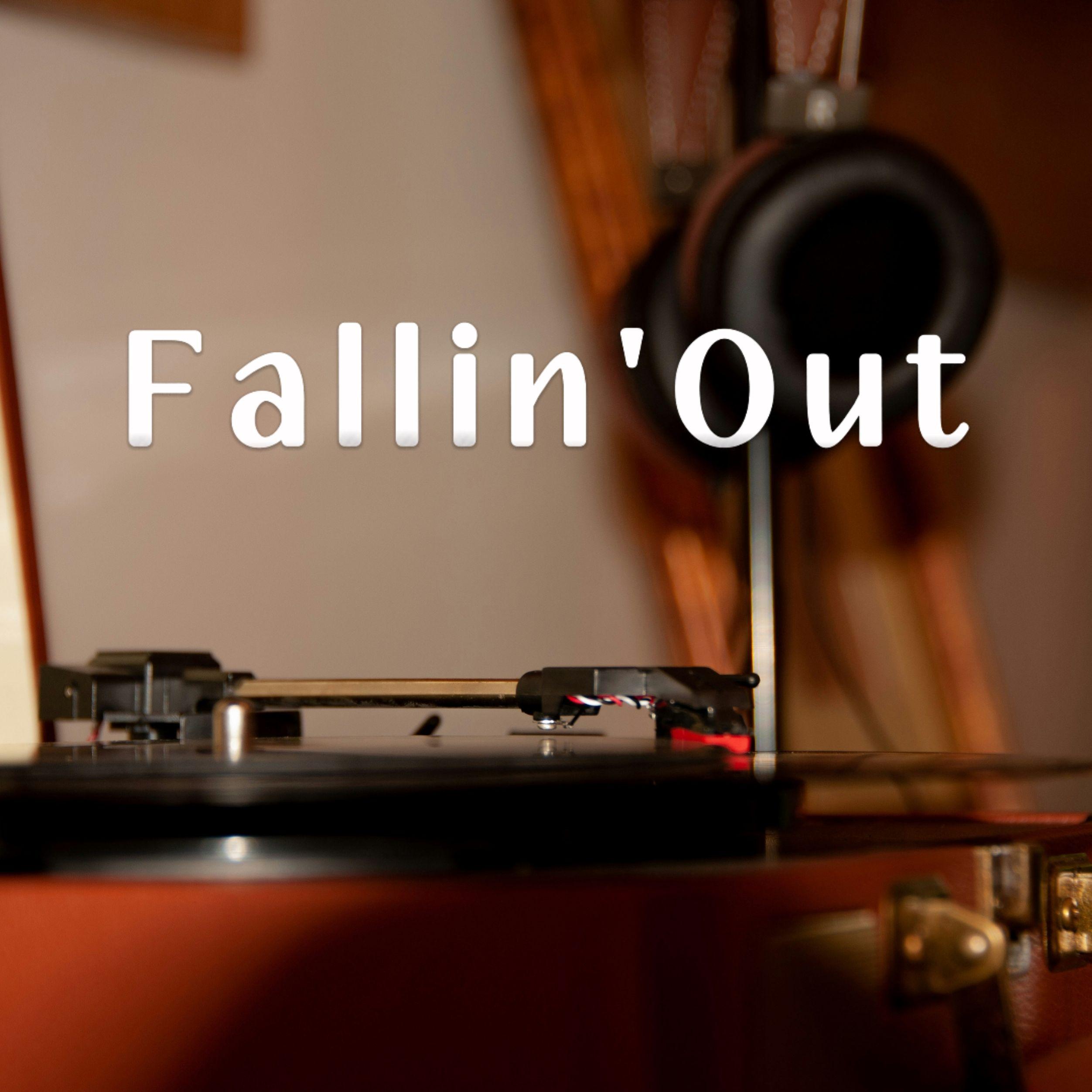 Fallin' Out