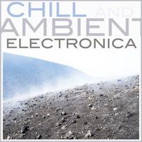 Chill Ambient & Electronica