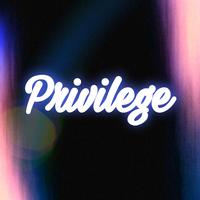 Privilege