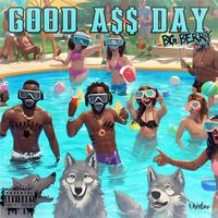 Good Ass Day