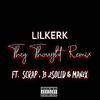 LILKERK - They Thought (feat. SCRAP, J3, 2SOLID & MAN2X)
