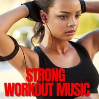 Strong Workout Music