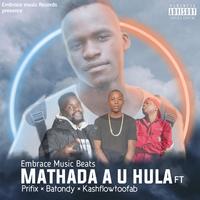 Mathada a u hula (feat. Prifix, Batondy & Kashflowtoofab)