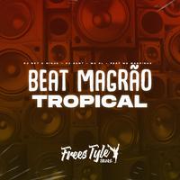 Beat Magrão Tropical