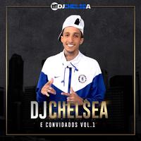 DJ Chelsea e Convidados, Vol. 1