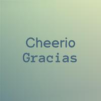 Cheerio Gracias