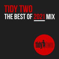 Best Of Tidy Two 2021