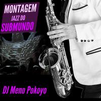 Montagem Jazz do submundo