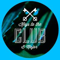 Keys to the Club B Major