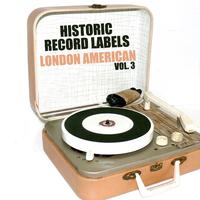 Historic Record Labels: London American, Vol. 3