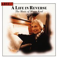 A life In Reverse - The Music Of Minna Keal