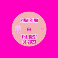 Pink Funk The Best Of 2023