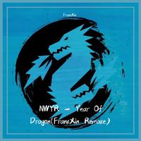 NWYR - Year Of Dragon(FrankXin Remake)