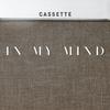 Cassette - In my mind