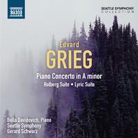 GRIEG, E.: Piano Concerto / From Holberg's Time / Lyric Suite (Davidovich, Seattle Symphony, Schwarz)