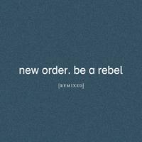 Be a Rebel Remixed