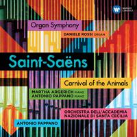 Saint-Saëns: Carnival of the Animals & Symphony No. 3, Op. 78 