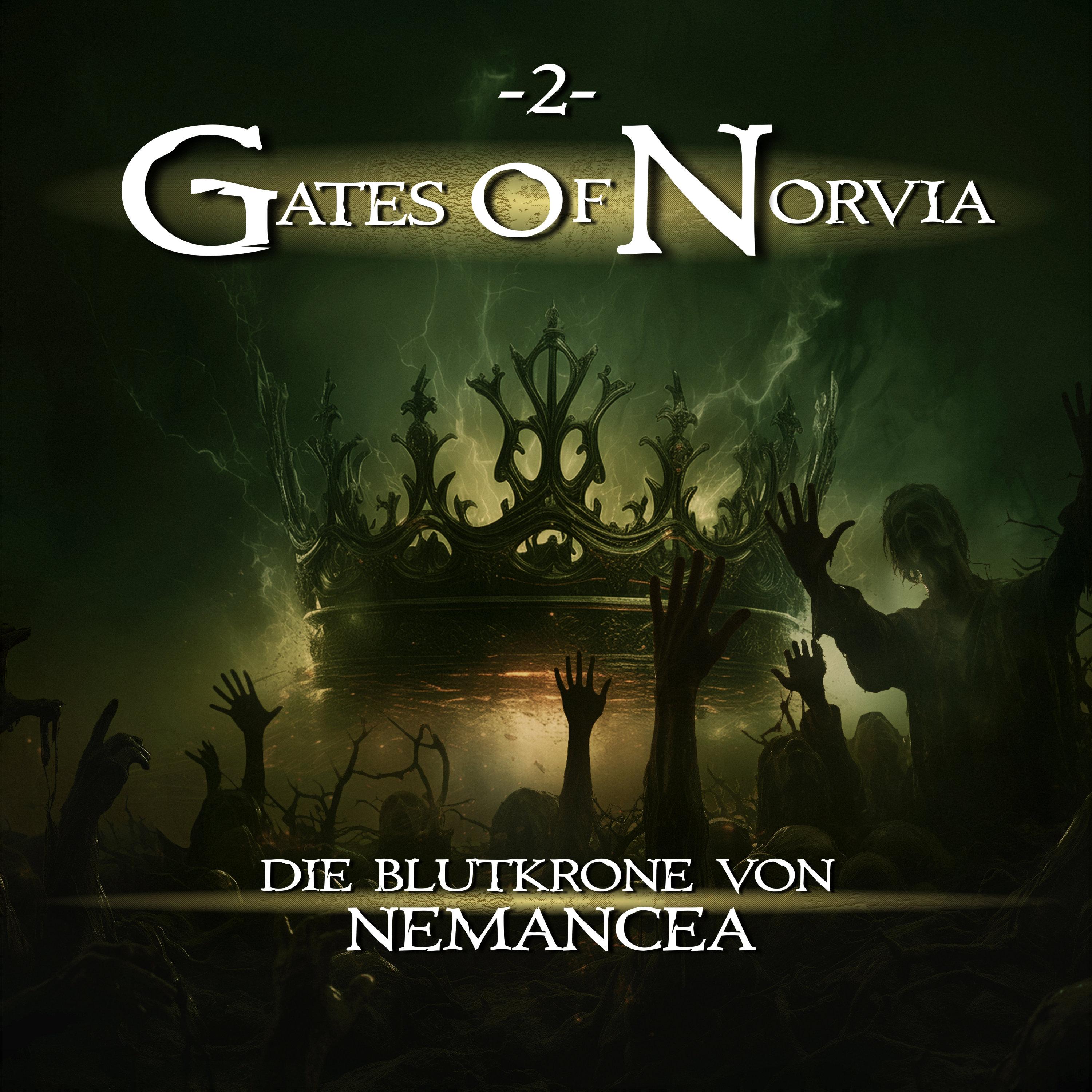 Gates Of Norvia Folge 02 - Die Blutkrone von Nemancea (Teil 4)