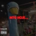 Mtg Hoje... (Explicit)