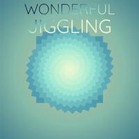 Wonderful Jiggling