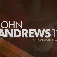 John Andrews 1st资料,John Andrews 1st最新歌曲,John Andrews 1stMV视频,John Andrews 1st音乐专辑,John Andrews 1st好听的歌