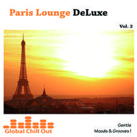 Paris Lounge Deluxe Vol. 2 - Gentle Moods & Grooves!