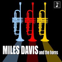 Miles Davis and the Horns