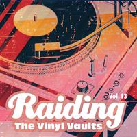 Raiding the Vinyl Vaults, Vol. 13