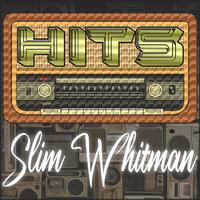 Hits of Slim Whitman