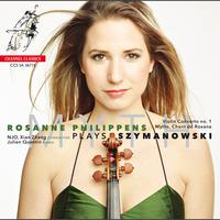 Szymanowski: Violin Concerto No. 1, Myths & Chant de Roxane