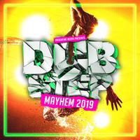 Dubstep Mayhem 2019