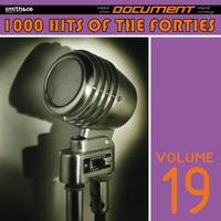 1000 Hits of the Forties, Vol. 19